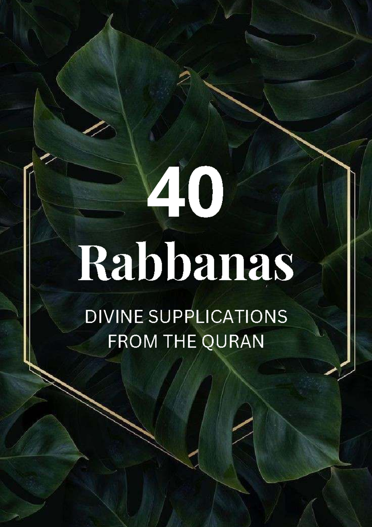 40 Rabbanas: Divine Supplications from the Quran (IFN 20250220) - Studocu