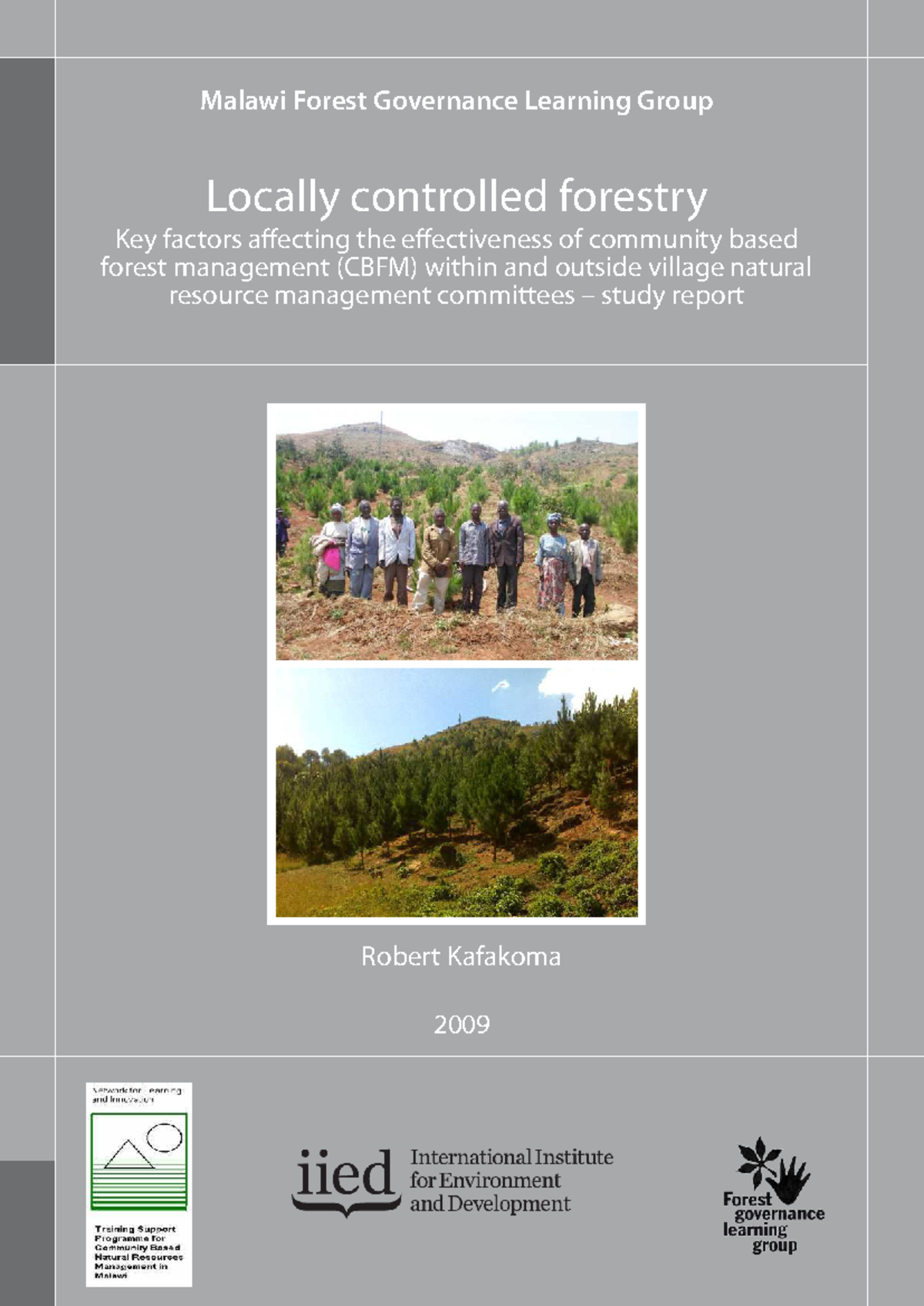 Malawi CBFM Study Report: Key Factors for Effective Local Forestry ...