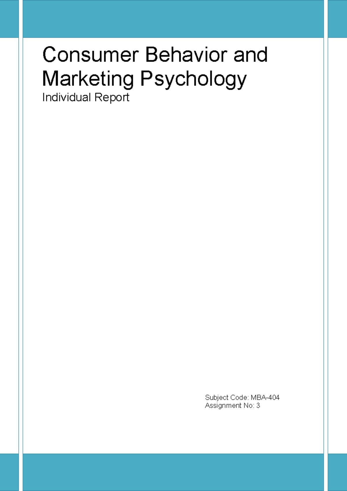 Consumer Behavior and Marketing Psychology Report - MBA 404 - Studocu