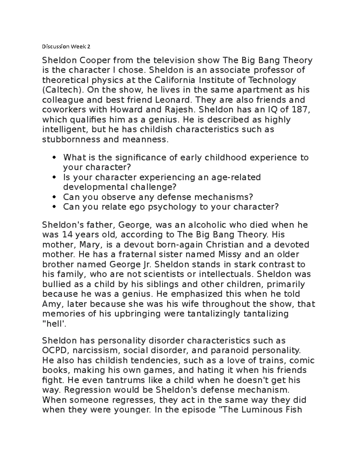 Discussion Week 2 - Sheldon is an associate professor of theoretical ...