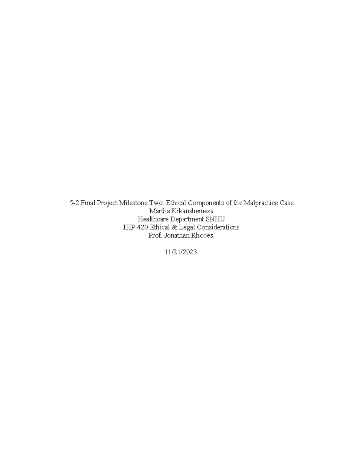 IHP-420 Final Project Milestone Two: Ethical Aspects of Malpractice ...