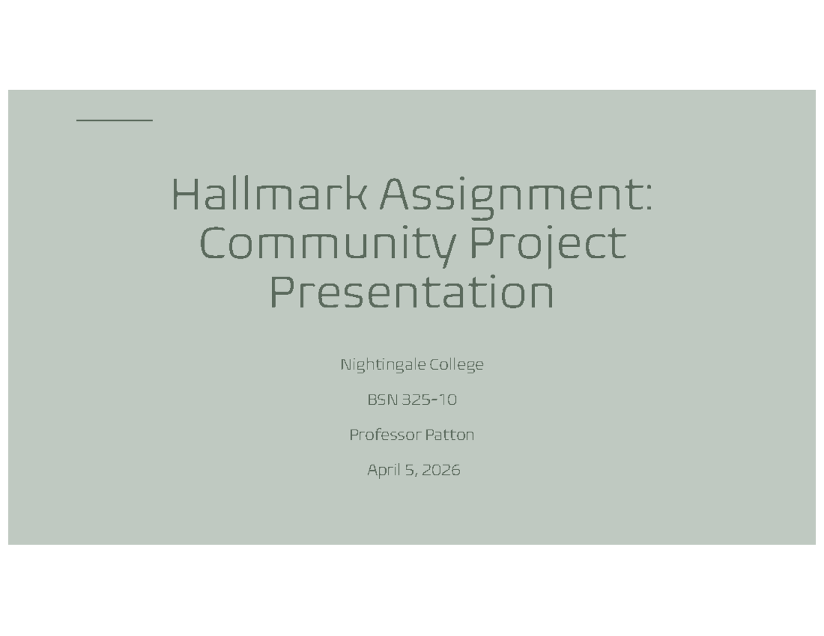 Hallmark Assignment: Community Project Presentation BSN 2026 - Studocu