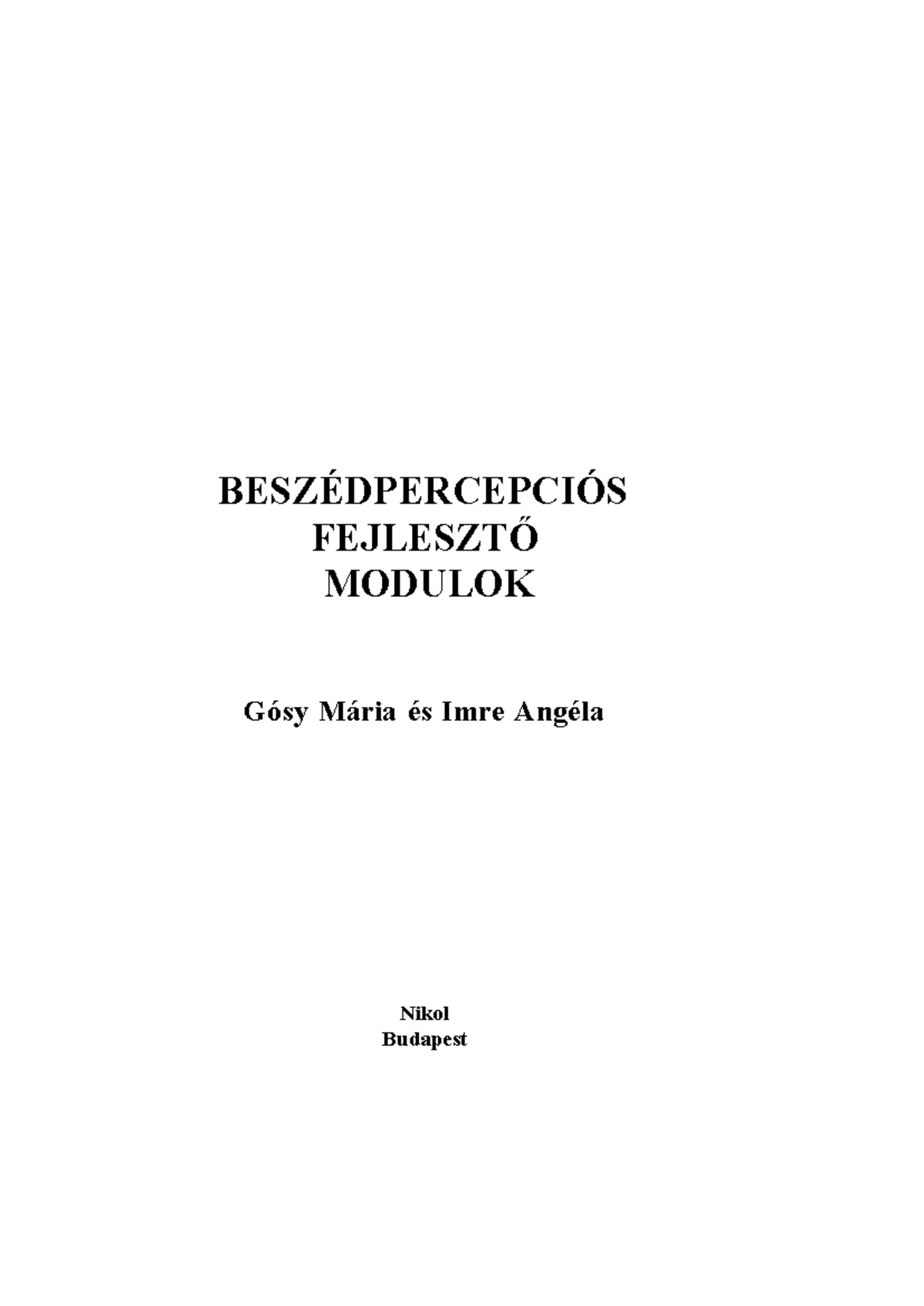 Fejlesztő Modulok a Beszédpercepció Fejlesztésére - Gósy Mária - Document Preview