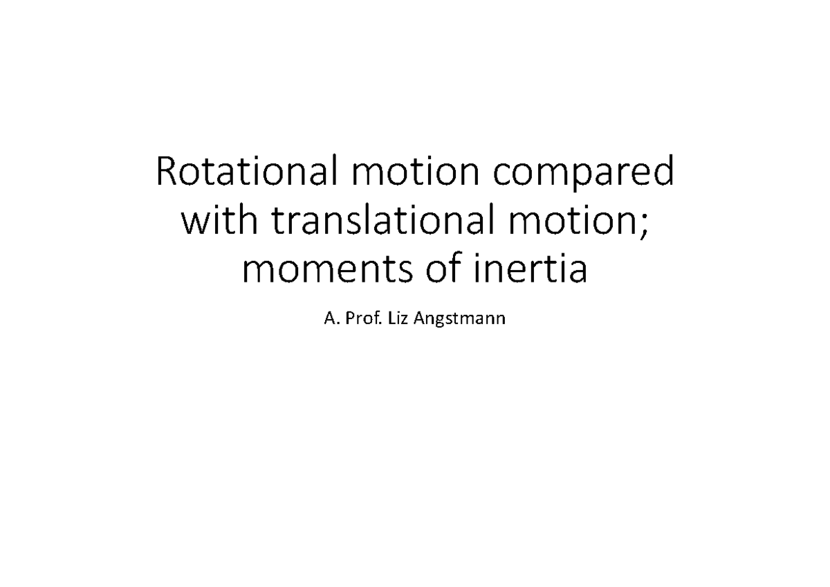 Lecture 14 - Rotational vs Translational Motion (Phys 101) - Studocu