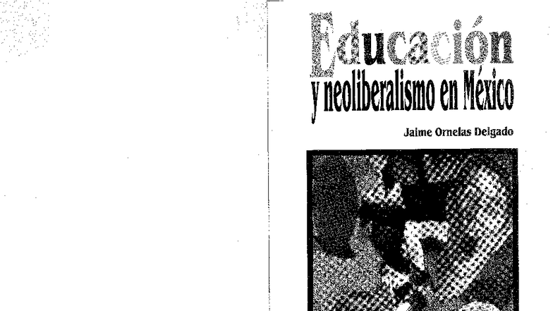 Educacion y neoliberalismo 2007 - Educación y neoliberalismo en México ...