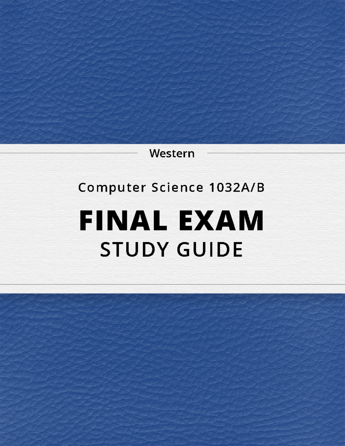 Computer Science 1032A/B - Final Exam Study Guide on Information ...