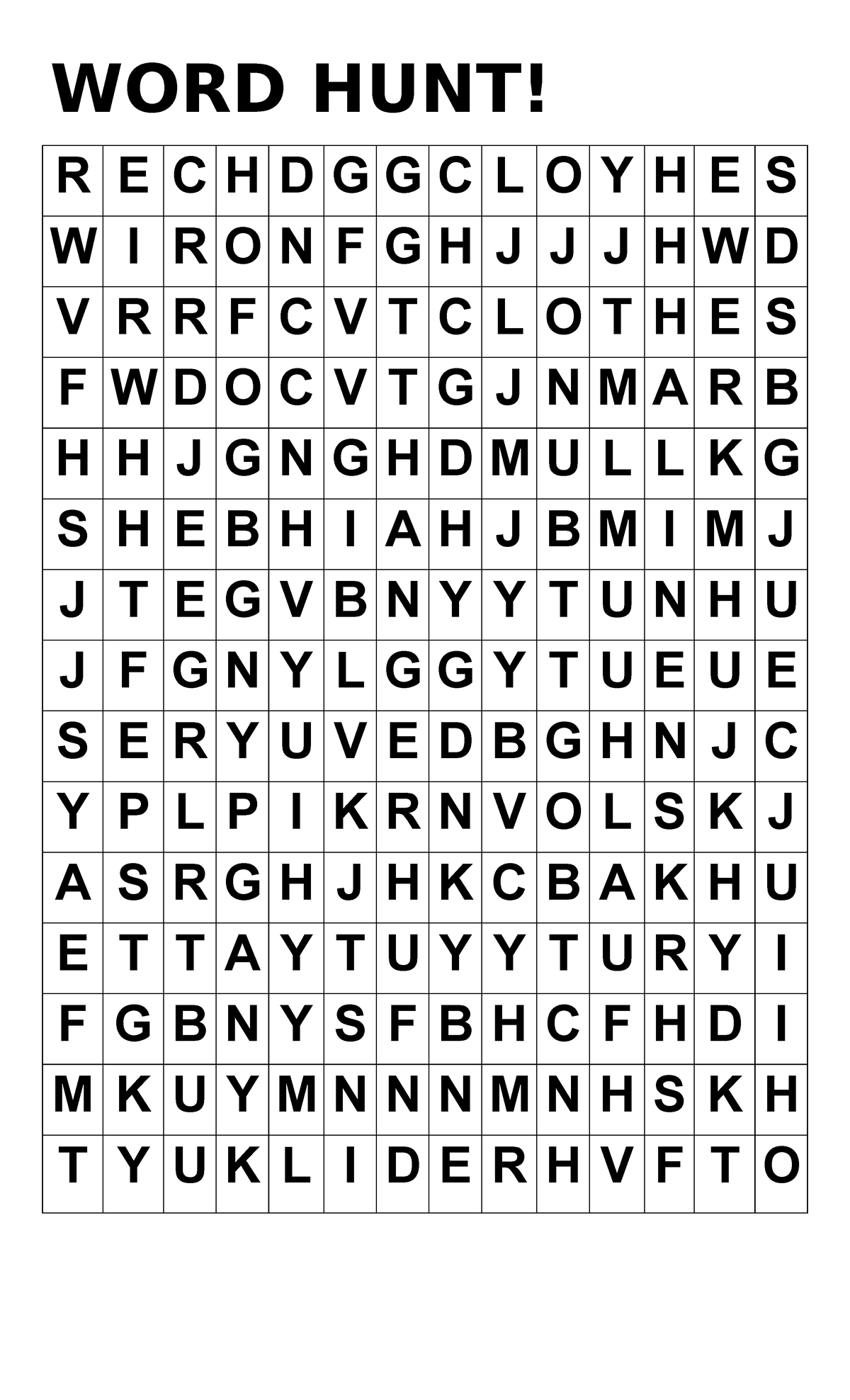 WORD HUNT - CONTAINS WORDS TO HUNT - WORD HUNT! R E C H D G G C L O Y H ...