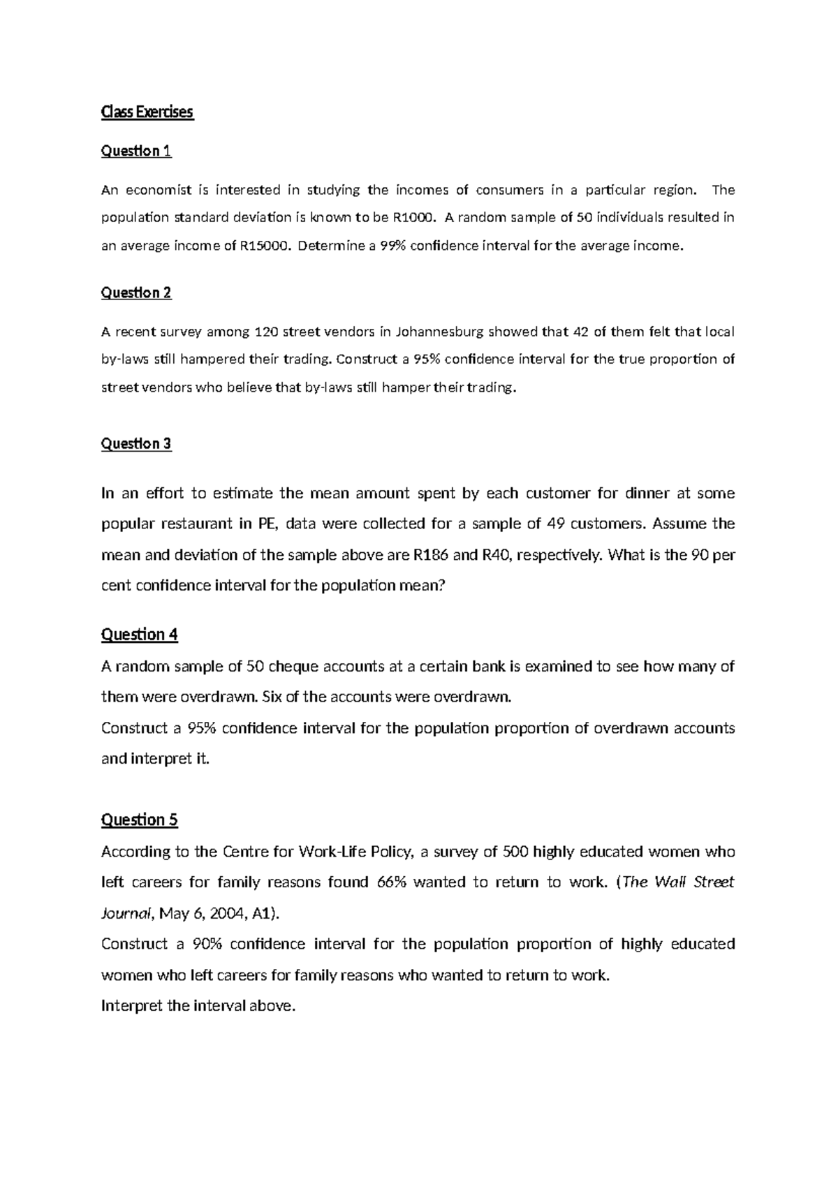 CI questions 2 - Class Exercises Question 1 An economist is interested ...