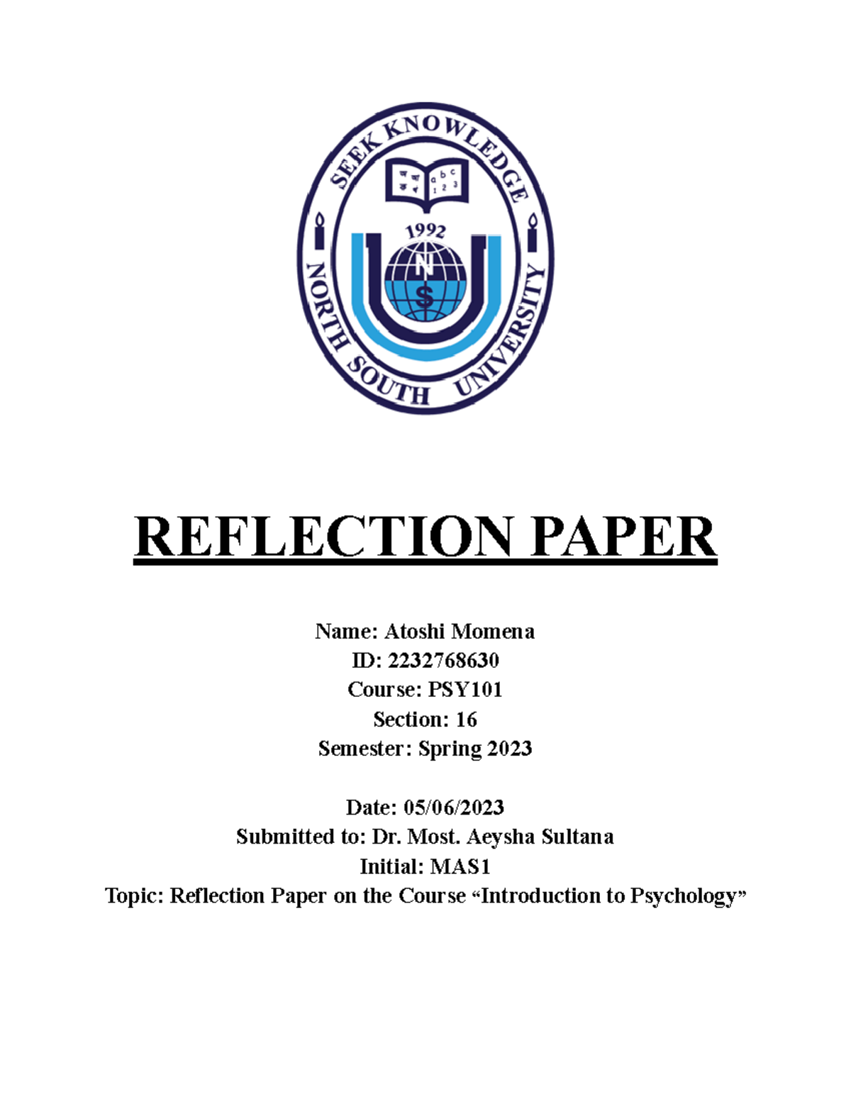PSY101 Reflection Paper - REFLECTION PAPER Name: Atoshi Momena ID ...
