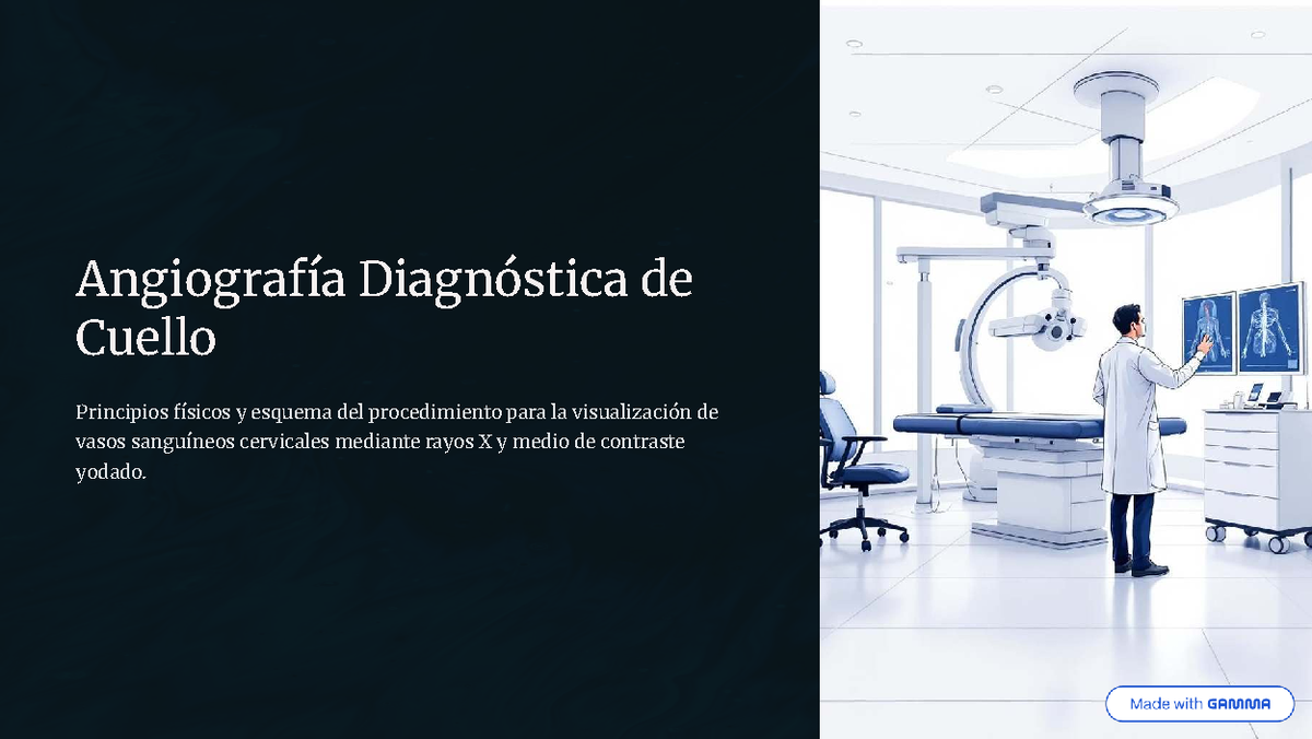 Angiografía Diagnóstica de Cuello: Principios y Procedimiento - Studocu