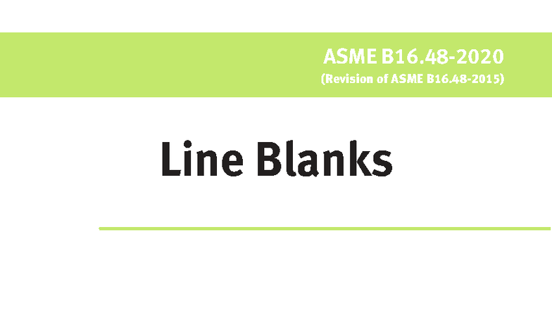 ASME B16.48: Revision of Line Blanks Standard (2020 Edition) - Studocu
