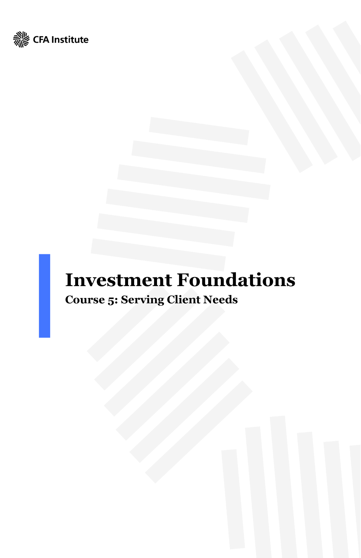 CFA Course 5: Serving Client Needs - Investment Foundations Reading ...