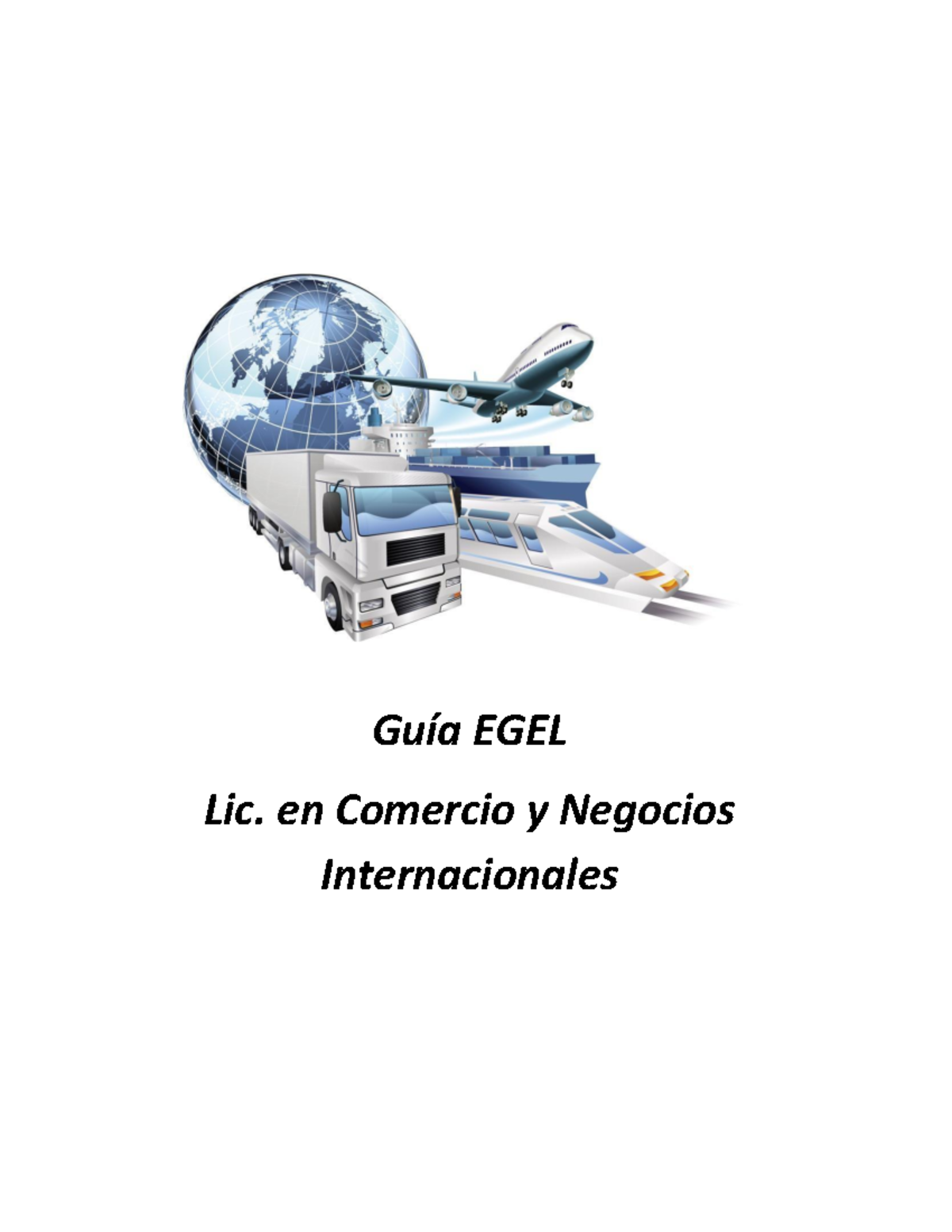 Guía EGEL: Lic. en Comercio y Negocios Internacionales - Studocu