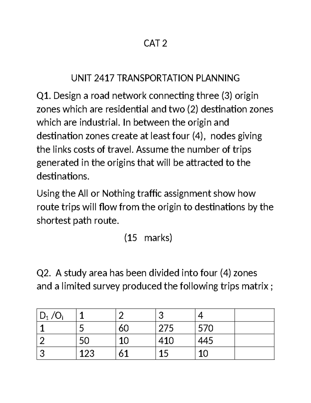 CAT 2 UNIT 2417 Transportation Planning Assignment Q1 & Q2 - Studocu