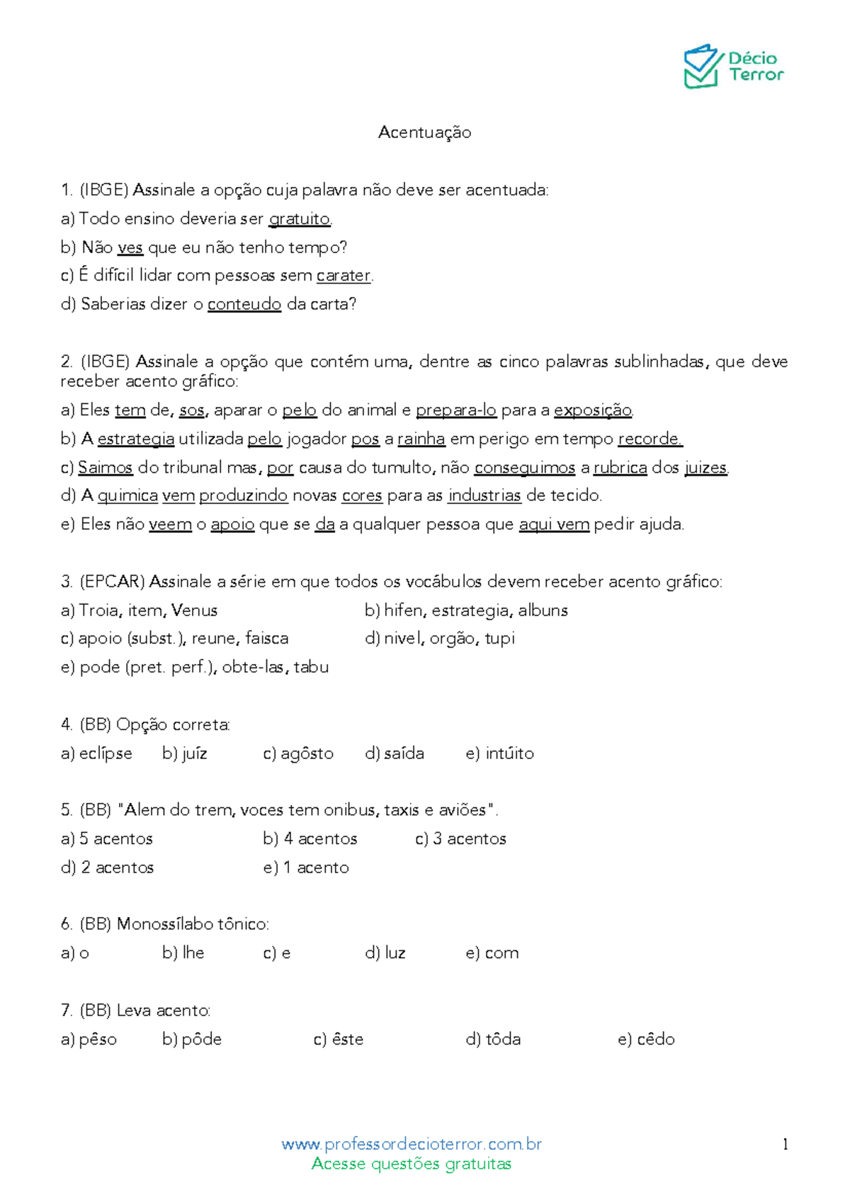 Questões sobre Acentuação Gráfica (IBGE, EPCAR, BB, PUC, MACK) - Studocu