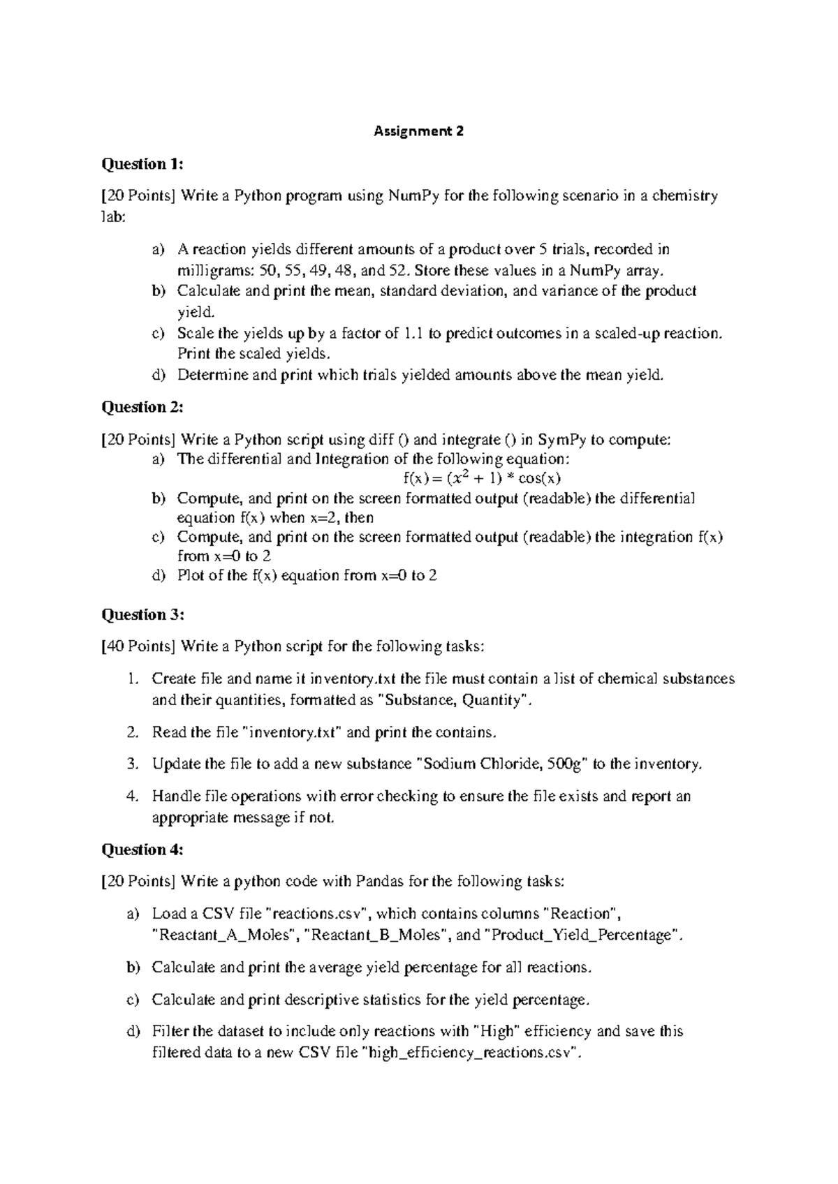 Assignment 2 - Store these values in a NumPy array. b) Calculate and ...