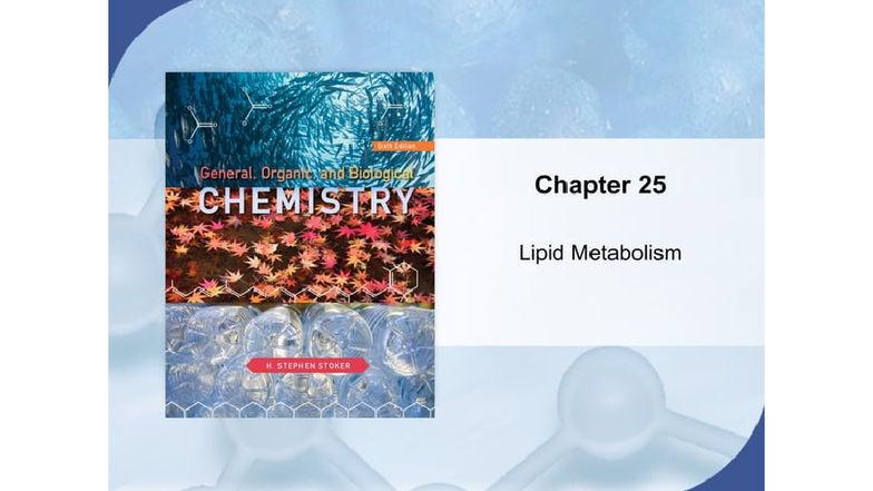 Lipid Metabolism Overview - CHEM 25 Chapter 25 Notes - Studocu
