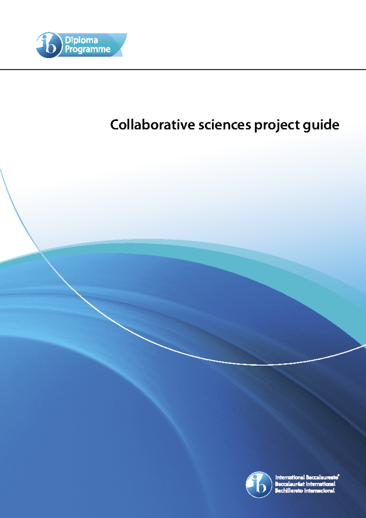 Collaborative Sciences Project Guide: IB Diploma Programme Overview ...