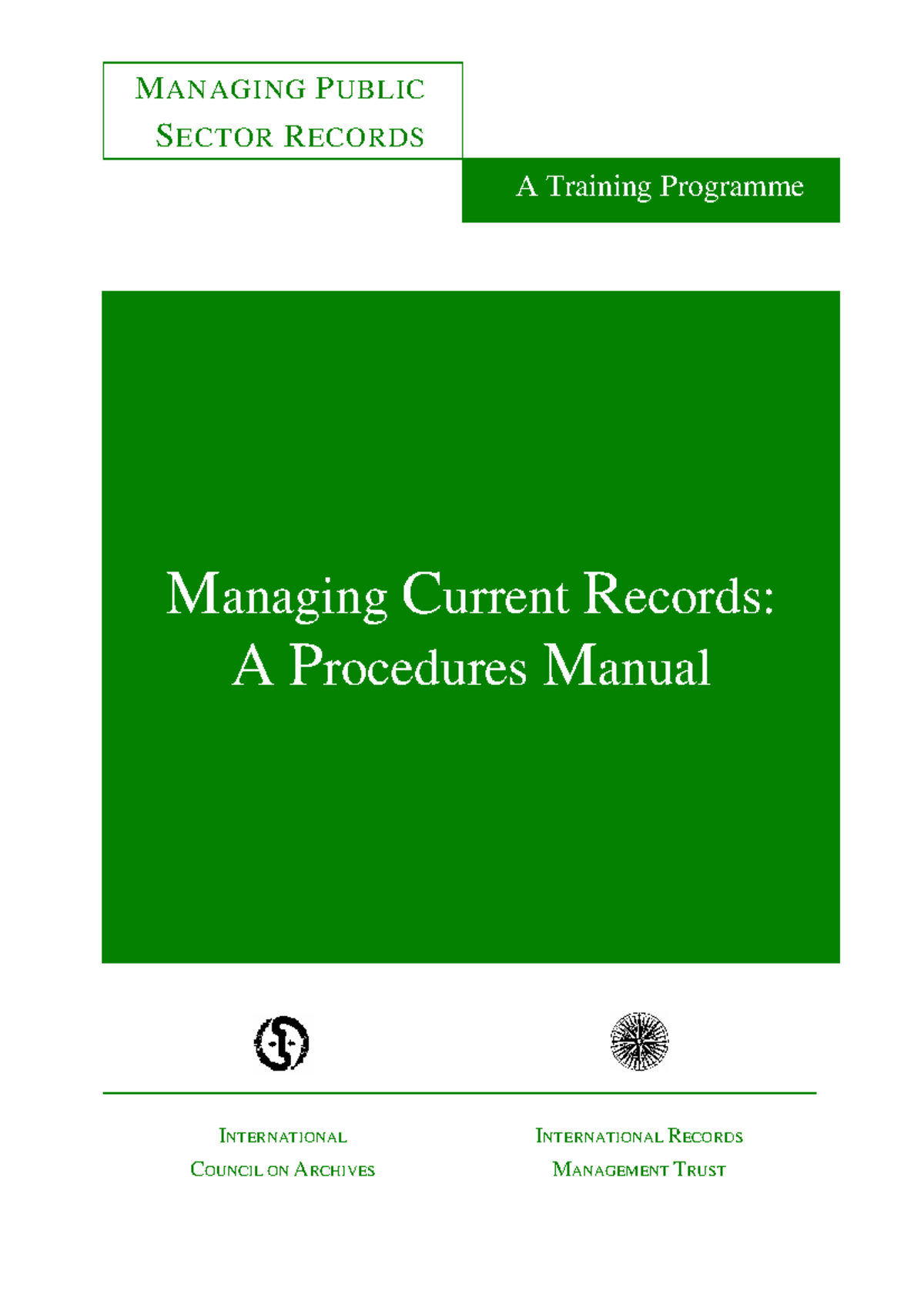 Managing Current Records: A Procedures Manual - IRMT Study Guide - Studocu