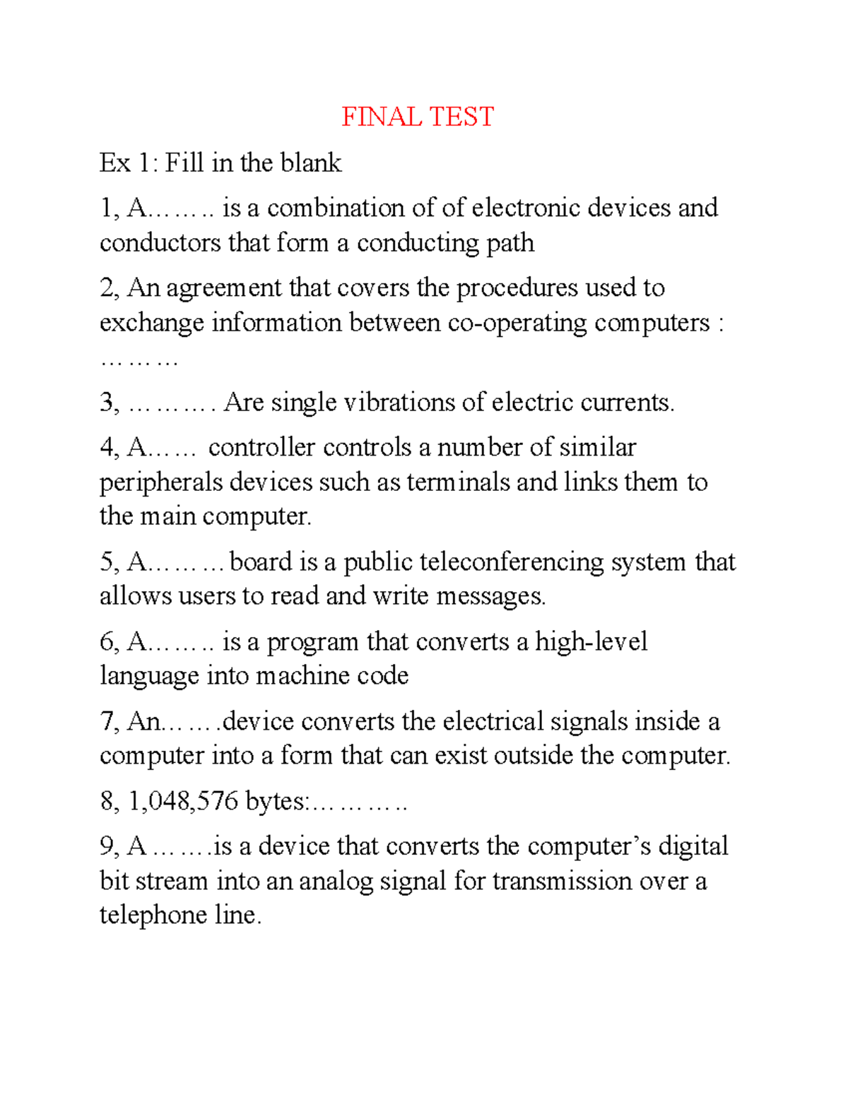 Finaltest 1 - Final test 1 - FINAL TEST Ex 1: Fill in the blank 1, A ...