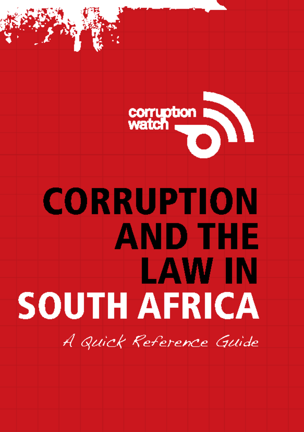 Corruption Watch: Understanding Corruption and Law in SA (Quick Ref ...