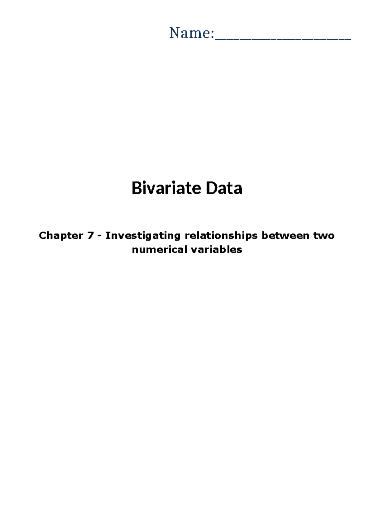 Bivariate Data Chapter 7: Exploring Relationships Between Variables ...