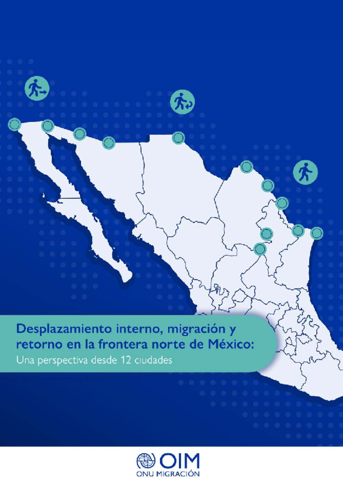 Desplazamiento Interno y Migración en la Frontera Norte de México ...
