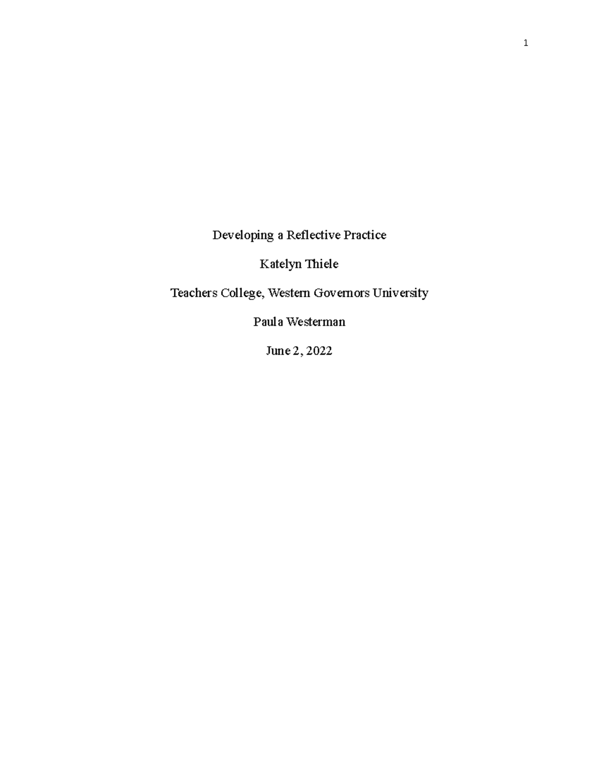 D182 Task 1 - Task 1 - Developing a Reflective Practice Katelyn Thiele ...