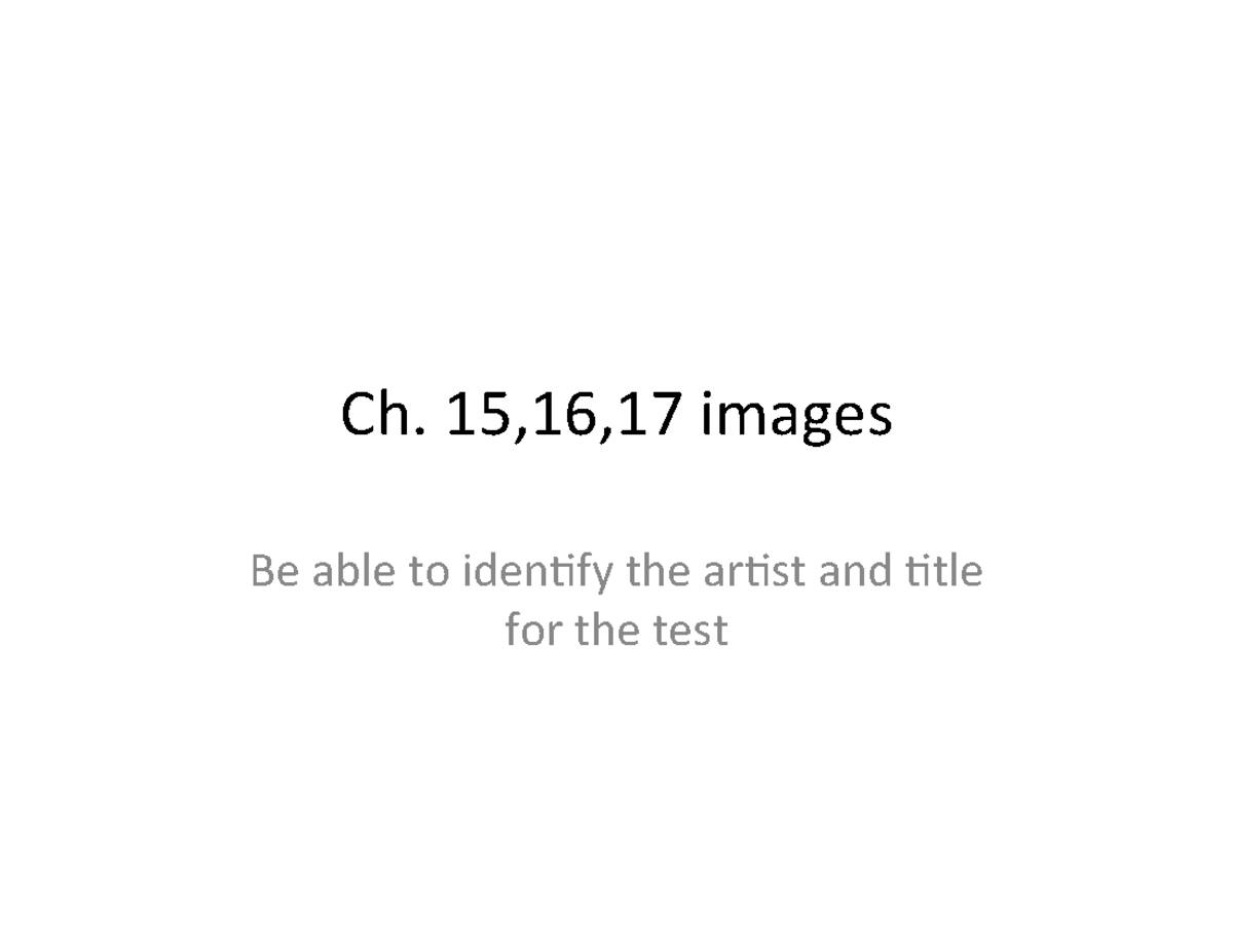 Ch. 15-17 Artworks & Artists for Test Preparation - Studocu