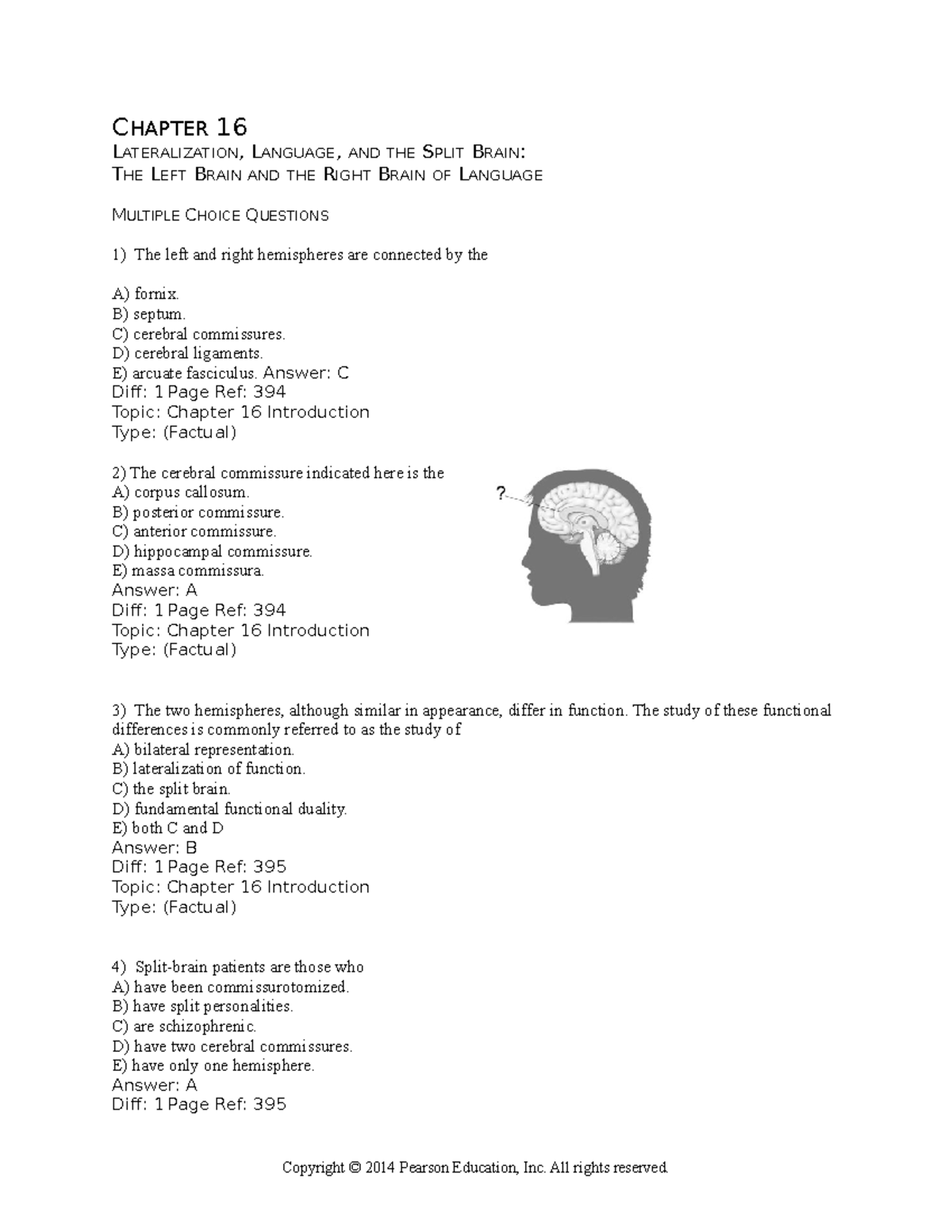 Test Bank for Biopsychology (Pinel 9e) - Chapter 16: Language & Lateralization - Document Preview