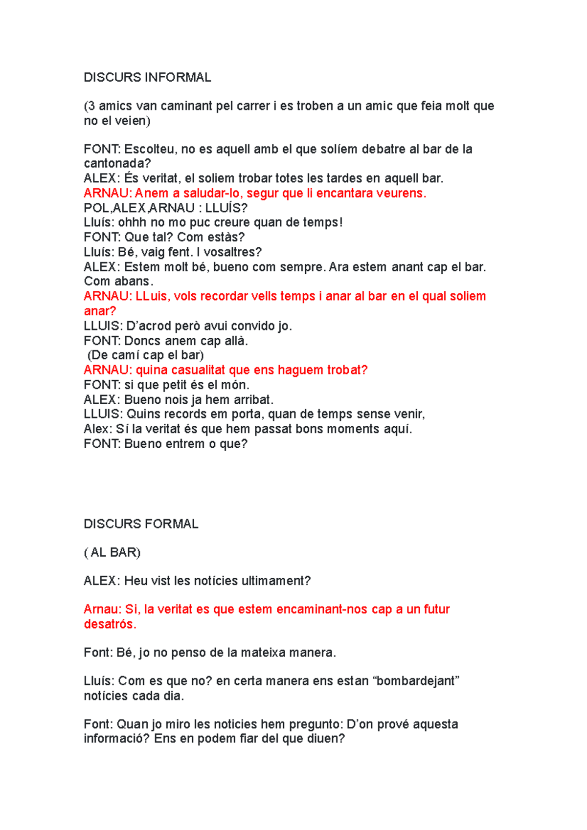 Discurs Informal - DISCURS INFORMAL (3 amics van caminant pel carrer i ...