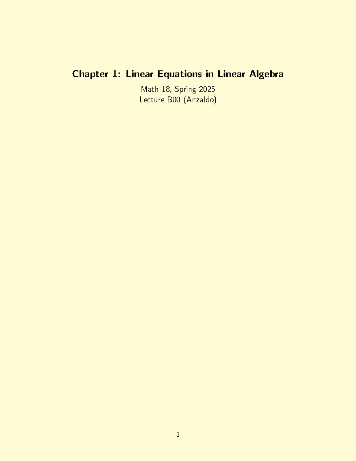 Math 18 Spring 2025 Lecture Notes: Linear Equations in Linear Algebra ...