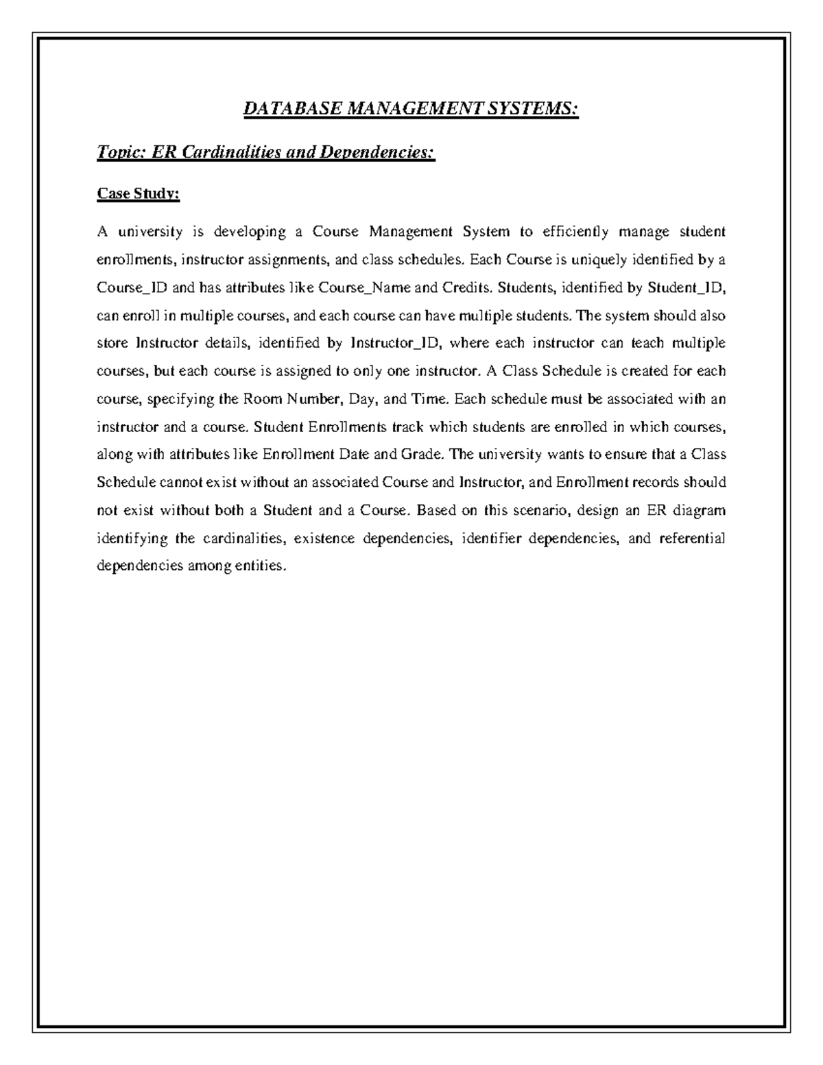 Case Study - DATABASE MANAGEMENT SYSTEMS: Topic: ER Cardinalities and ...