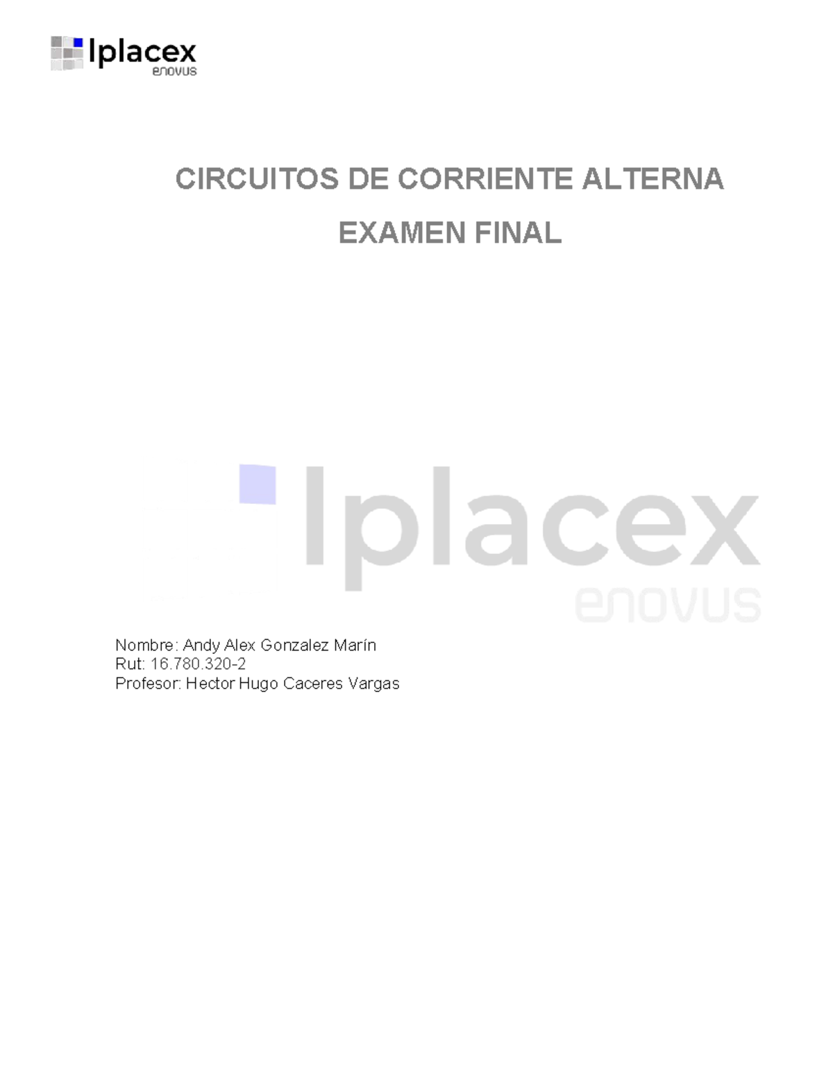 CIRCUITOS DE CORRIENTE ALTERNA - EXAMEN FINAL - 16780320 - Document Preview