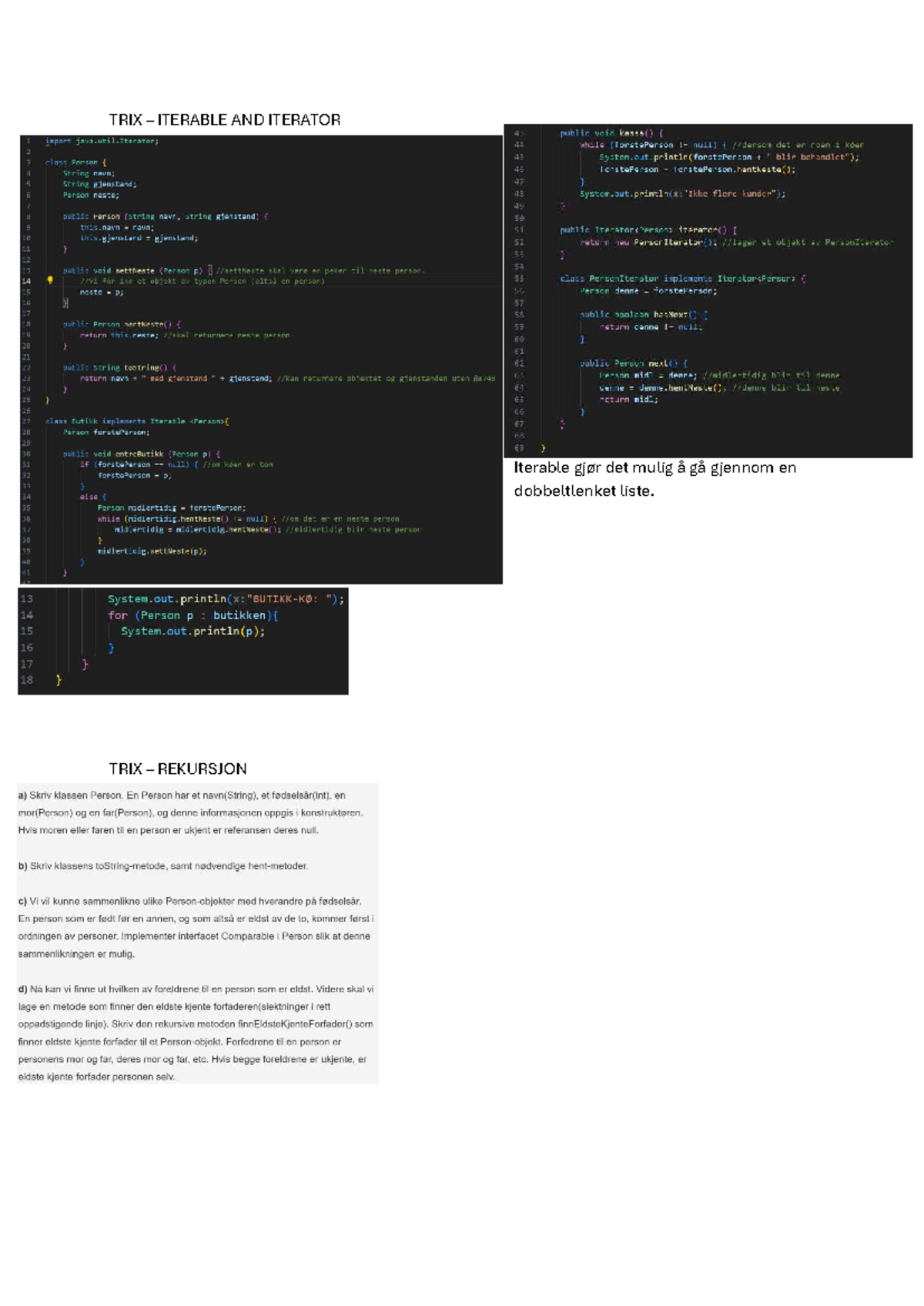 Trixoppgaver - fasit - IN1010 - TRIX – ITERABLE AND ITERATOR Iterable ...