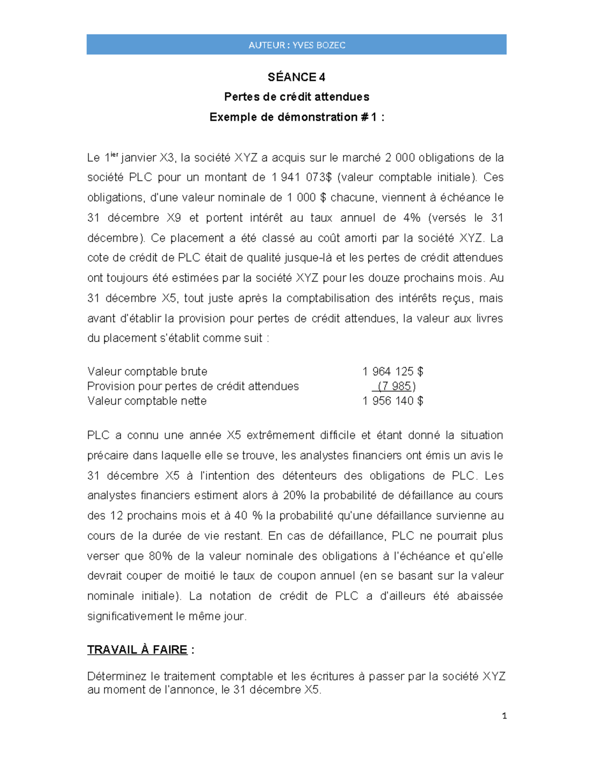 Solution Exemple 1 Séance 4 A2023 Pertes de Crédit Atten. Studocu — free download