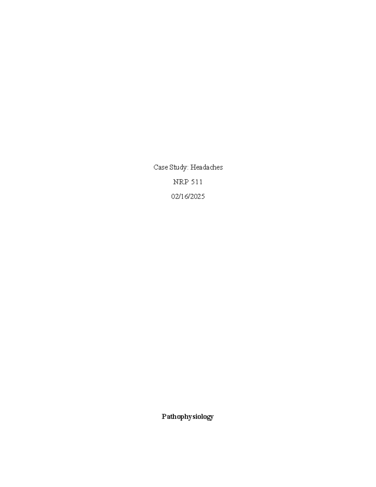Case Study: Headaches NRP 511 - Understanding Types and Treatments ...