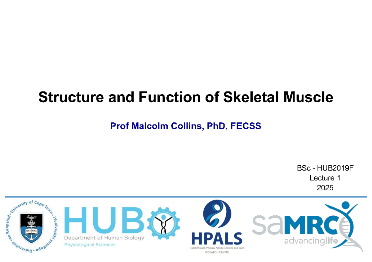 Structure and Function of Skeletal Muscle - BSc HUB2019F Lecture 1 ...