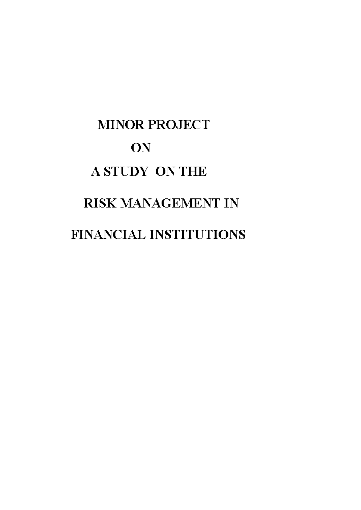 BBA Minor Project Report: Risk Management in Financial Institutions ...