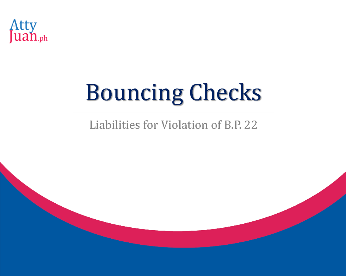 Bouncing Checks Law (BP 22) - Bouncing Checks Liabilities for Violation ...