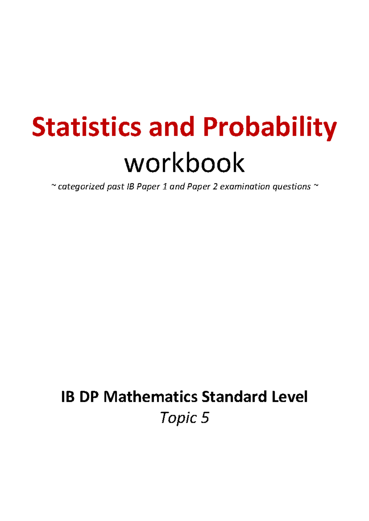 DP Mathematics SL Statistics & Probability Complete Workbook - Studocu