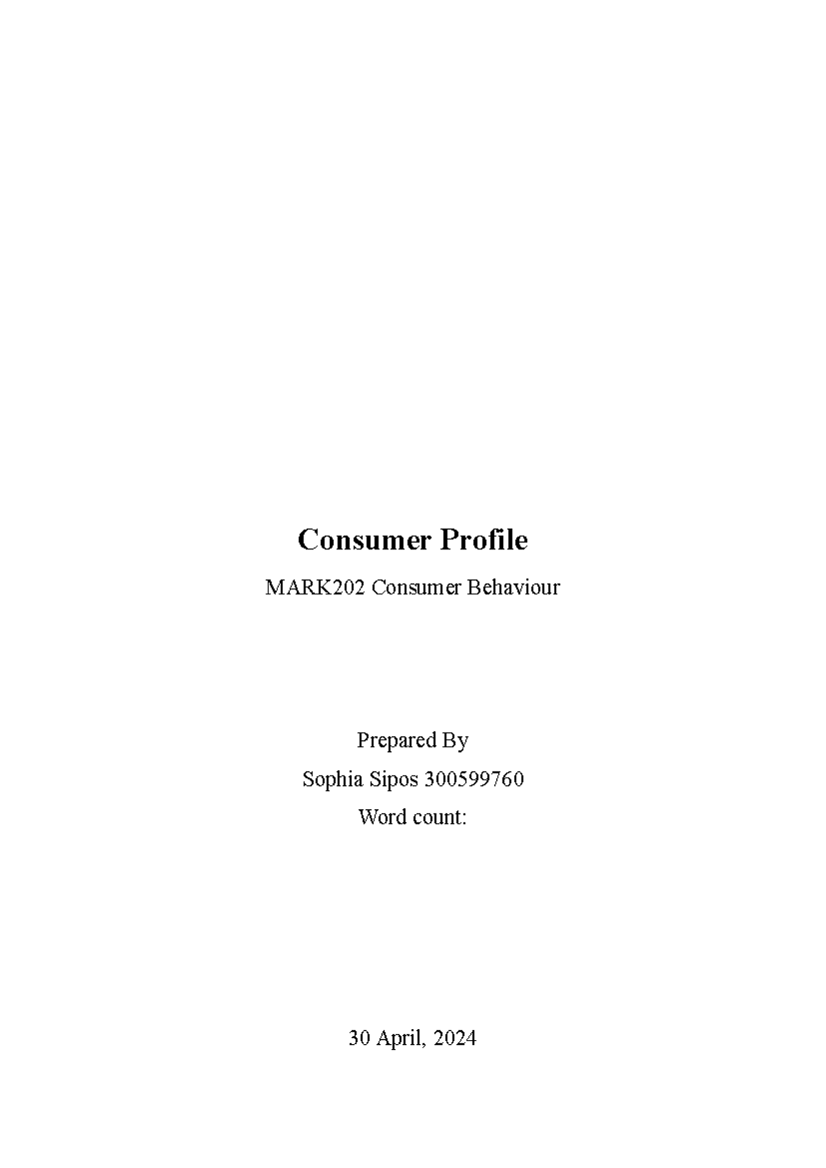 Consumer Profile - Consumer Profile MARK202 Consumer Behaviour Prepared ...