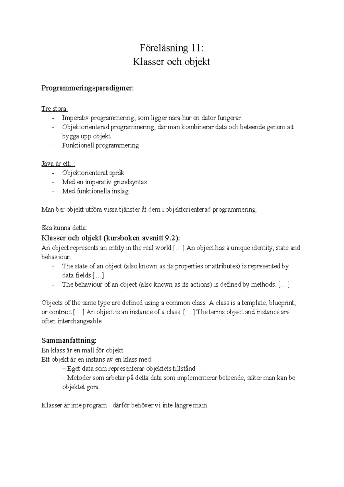Programmering 1: Föreläsning 11 - Klasser och Objekt - Studocu