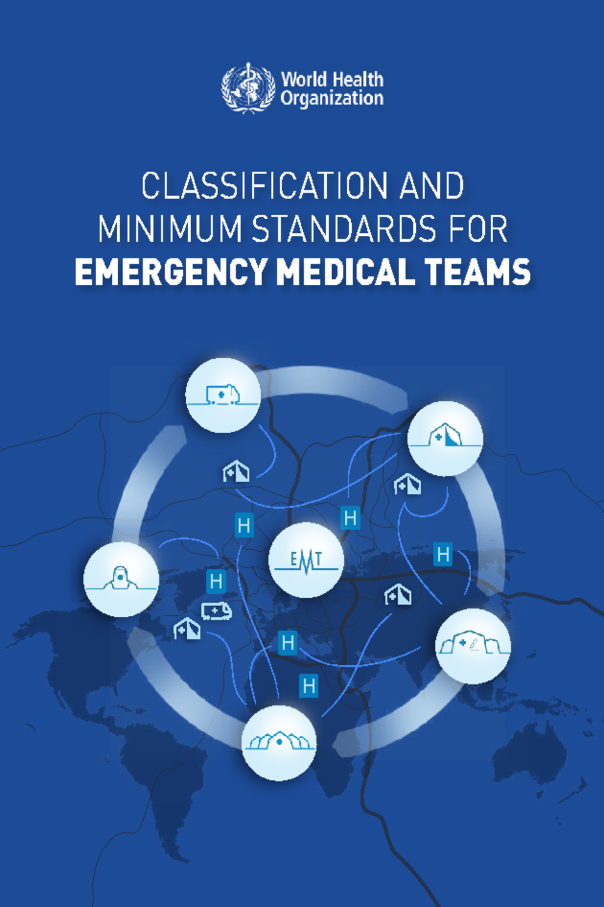 Classification and Minimum Standards for Emergency Medical Teams (EMT ...