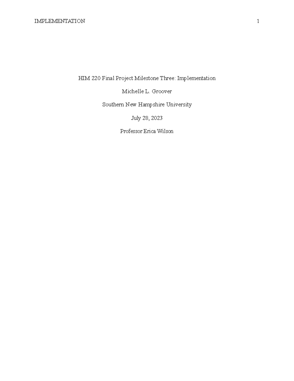 HIM 220 Module 5-2 Final Project Milestone 3: EHR Implementation Guide ...