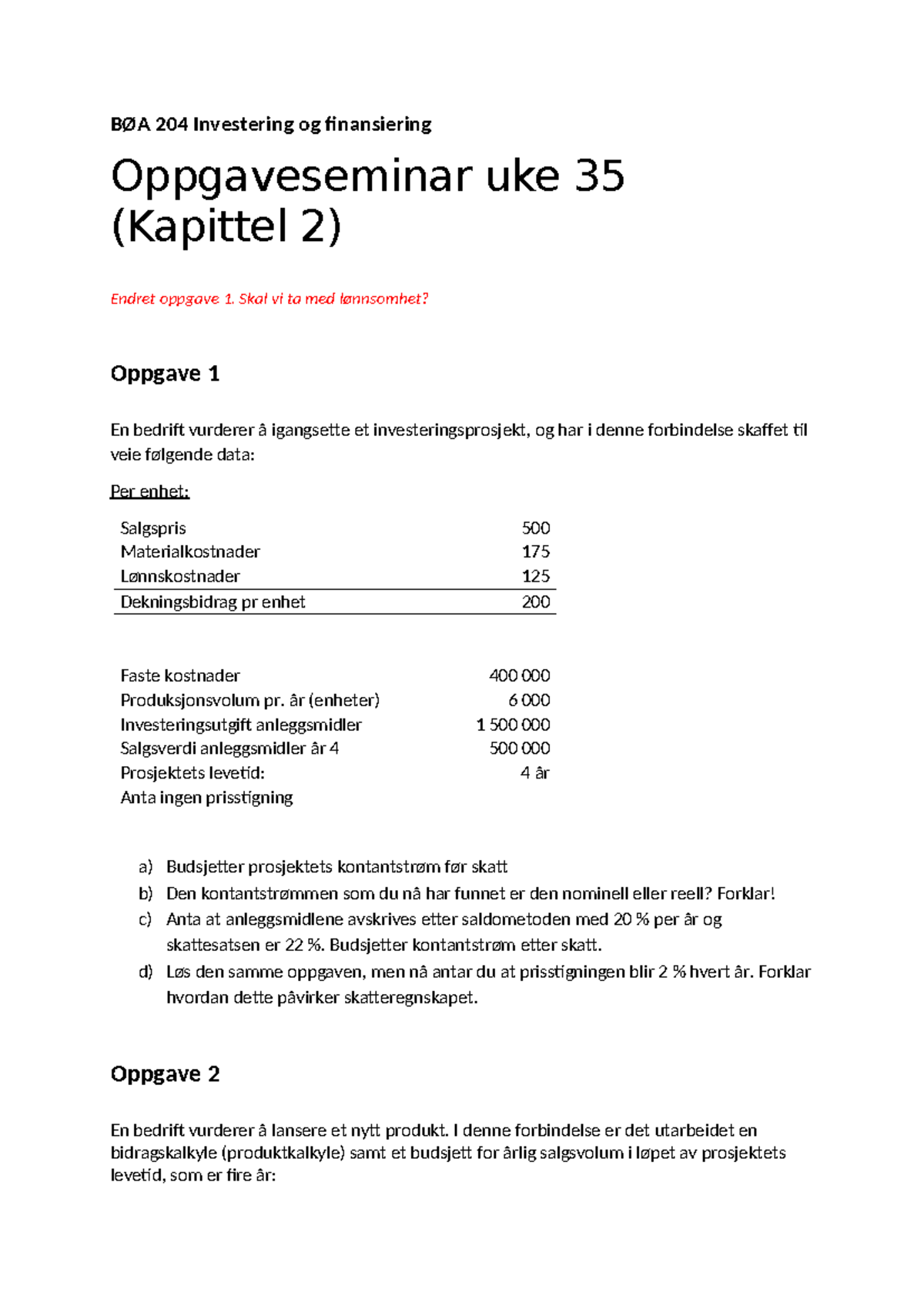 BØA 204 Oppgaveseminar Uke 35: Investering og Finansiering (Kapittel 2 ...