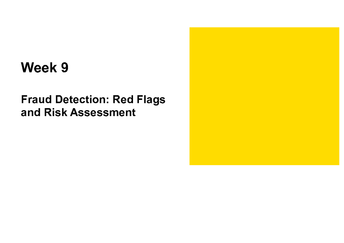 Week 9 - Fraud Detection: Red Flags & Risk Assessment (2026) - Studocu