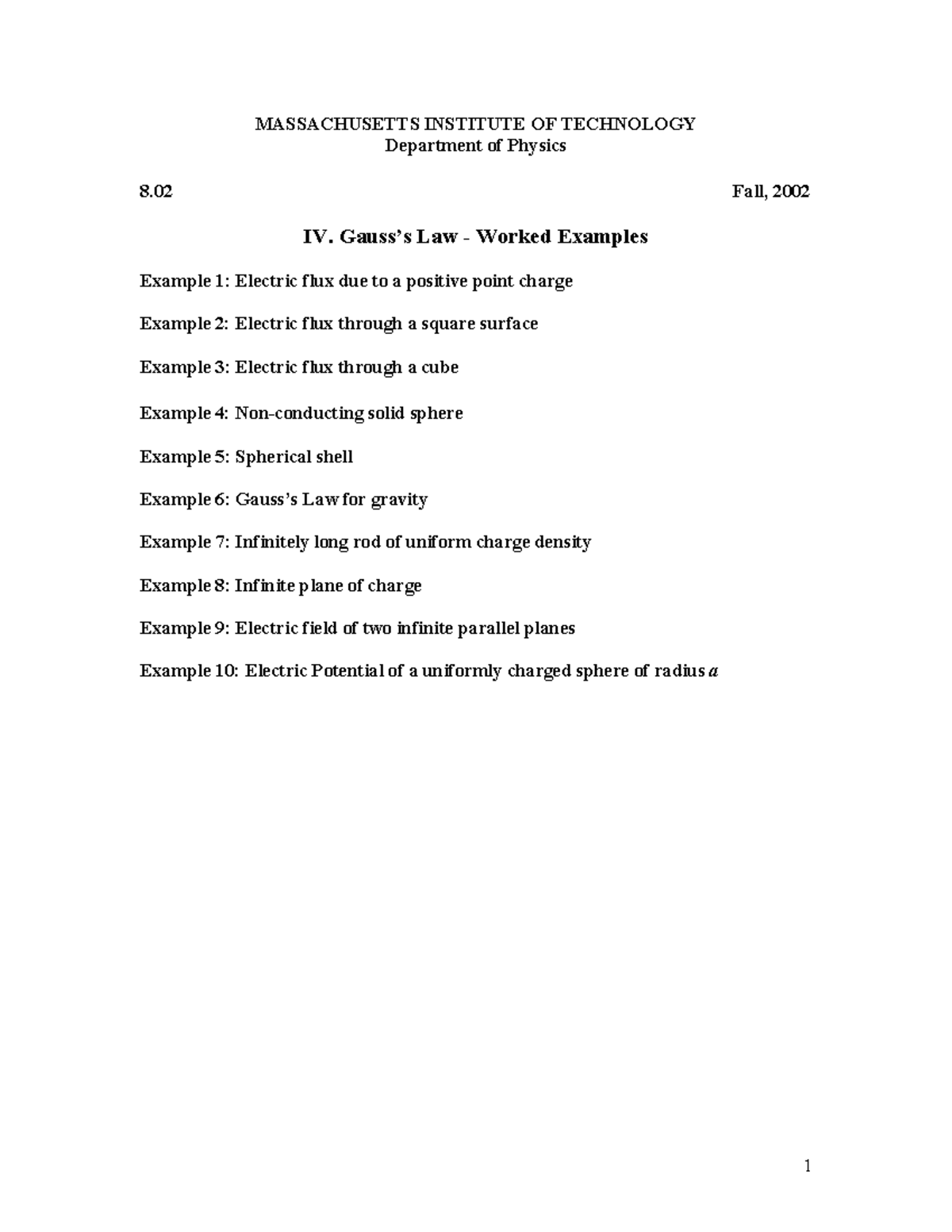 Physics 8.02 Fall 2002: Worked Examples on Electric Flux and Fields ...
