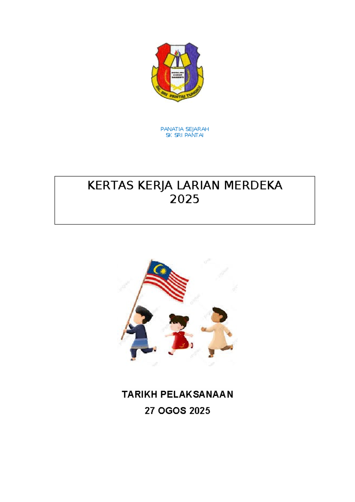 Kertas Kerja Larian Merdeka 2025 SK Sri Pantai - Studocu