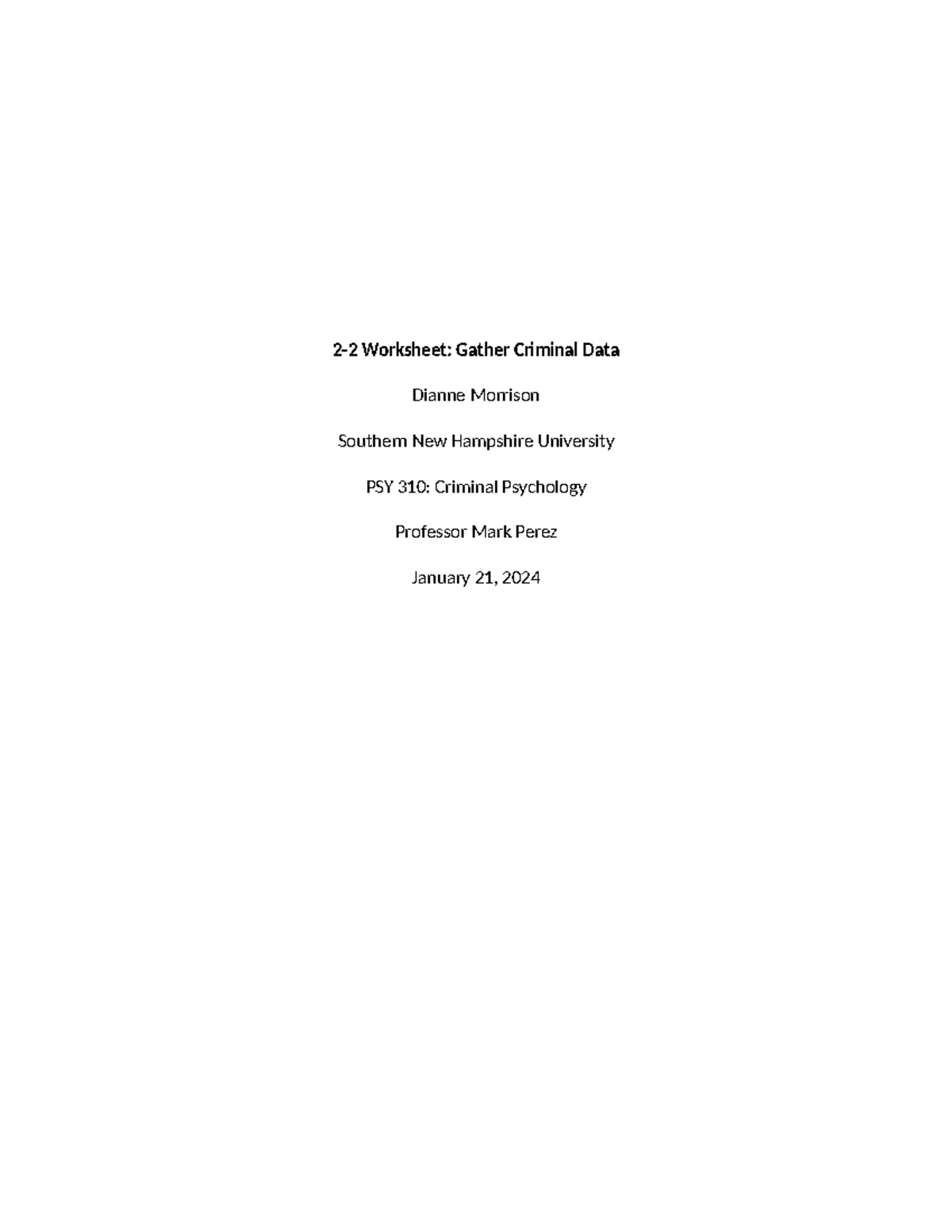 PSY 310 2-2 Criminal Data Collection - 2-2 Worksheet: Gather Criminal ...